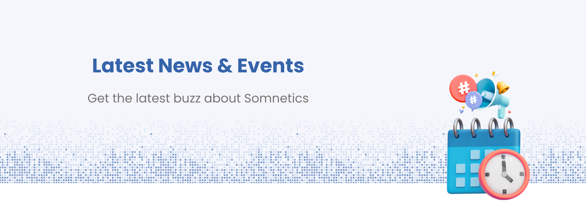 Somnetics Latest News and Events